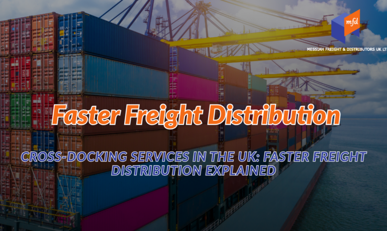 Messiah Freight hub managing cross-docking services UK