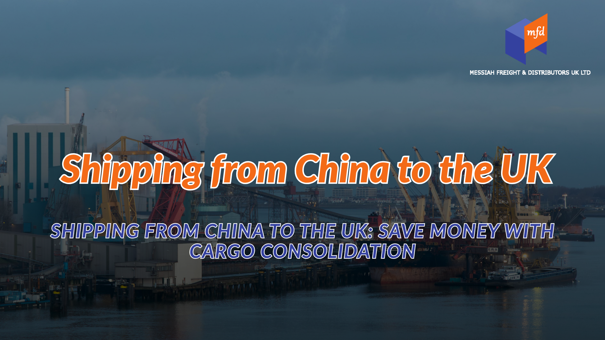 Cargo consolidation for shipping from China to UK