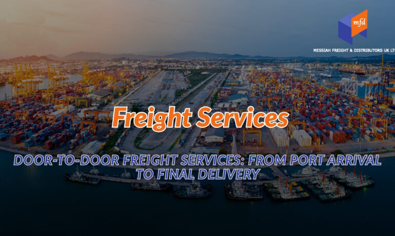 Door-to-door shipping UK freight collection and final delivery