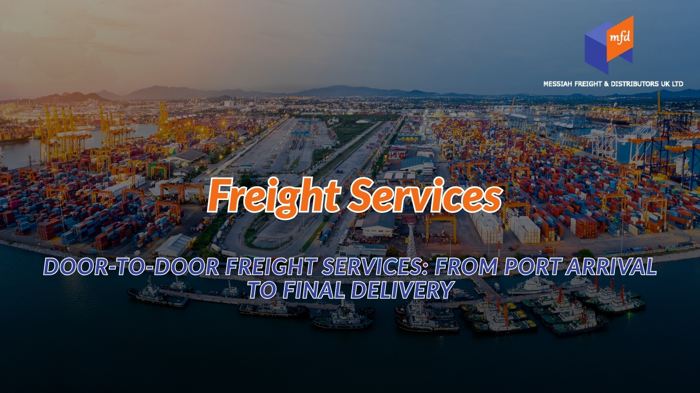 Door-to-door shipping UK freight collection and final delivery