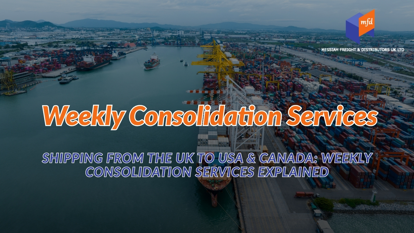 Weekly cargo consolidation for shipping from UK to USA